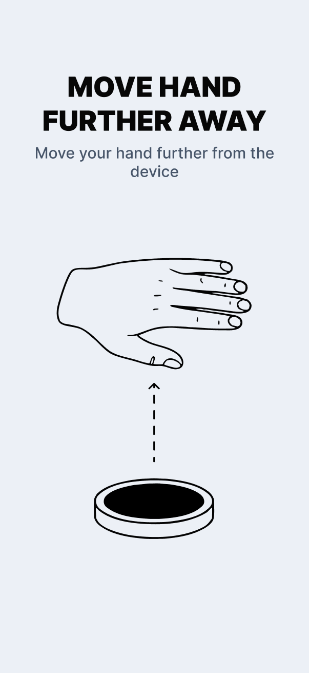 Move hand further away